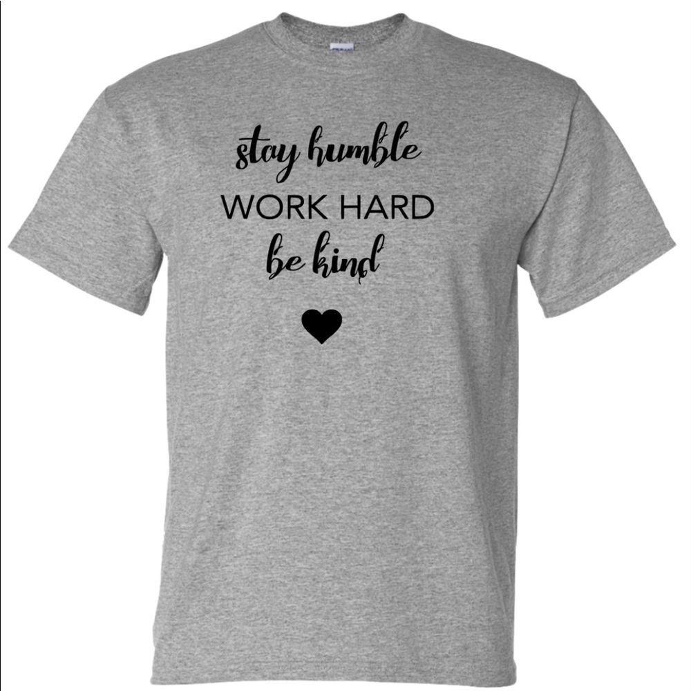 Stay humble hustle be kind tee